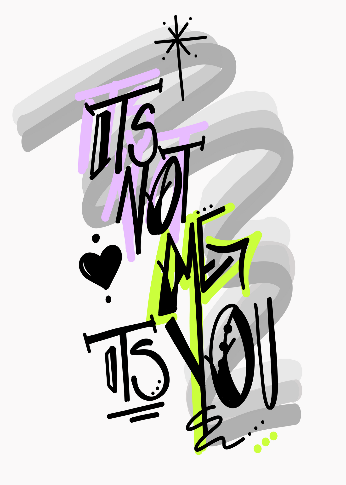 It’s Not Me, It’s You – Art Print