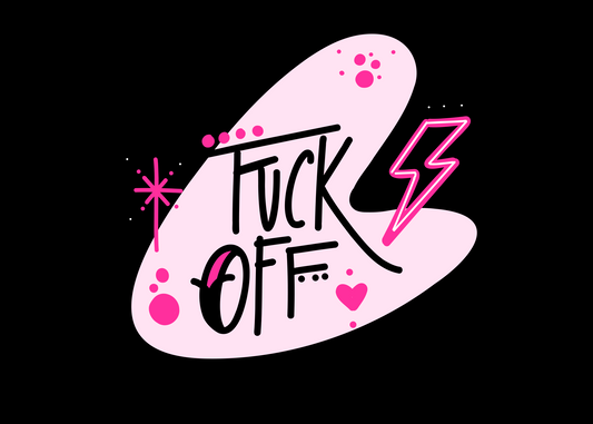 F*ck Off – Art Print